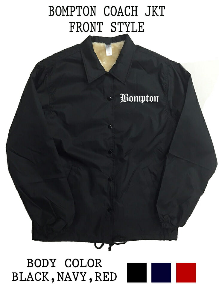 春夏モデル BOMPTON COACH JKT ストリート ブランド bompton ボンプトン 西海岸 ギャング bloods crips チカーノ コンプトン compton ブラッズ クリップス ウェストコースト ローライダー アウター ジャンパー ブルゾン コーチjkt コーチジャケット jkt